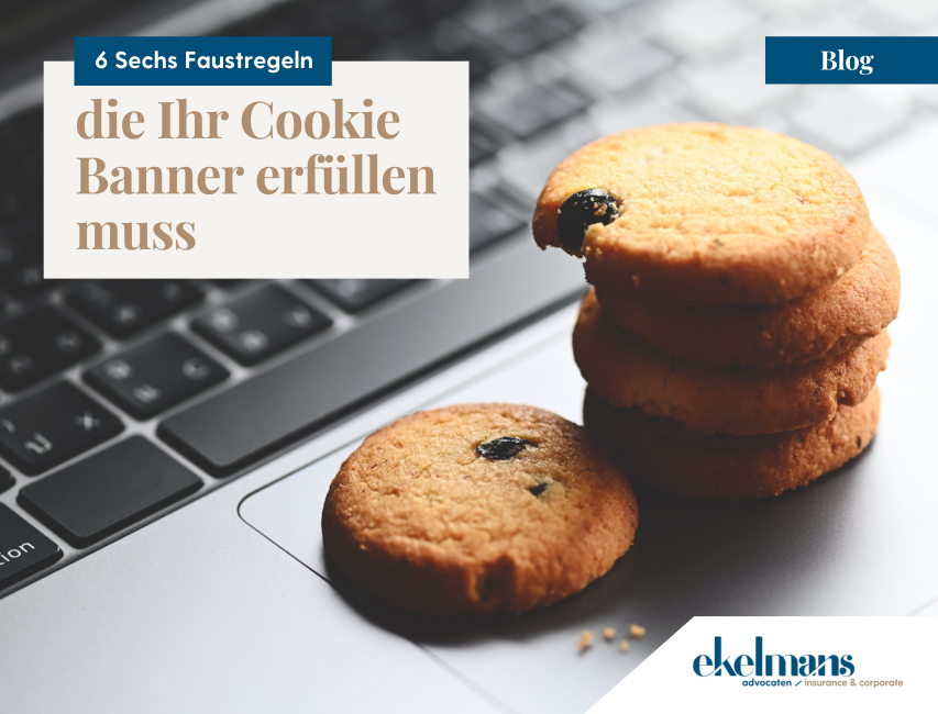 Sechs Faustregeln, die Ihr Cookie Banner erfüllen muss